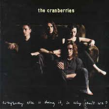 the cranberries everybody else is doing it, so why can’t we?