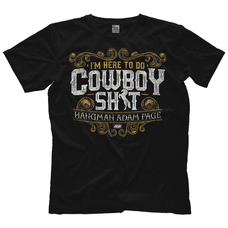 Hangman Adam Page - I'm Here To Do Cowboy Sh*t T-Shirt AEW