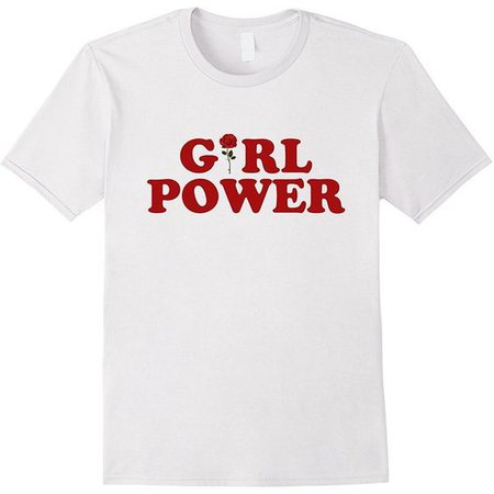 Girl Power T-Shirt Girl Power Rose T-Shirt