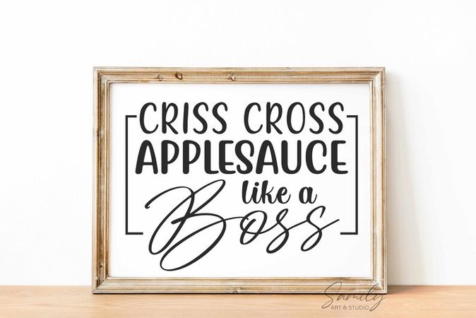 Criss Cross Applesauce Like a Boss Svg Teacher Quote Svg - Etsy