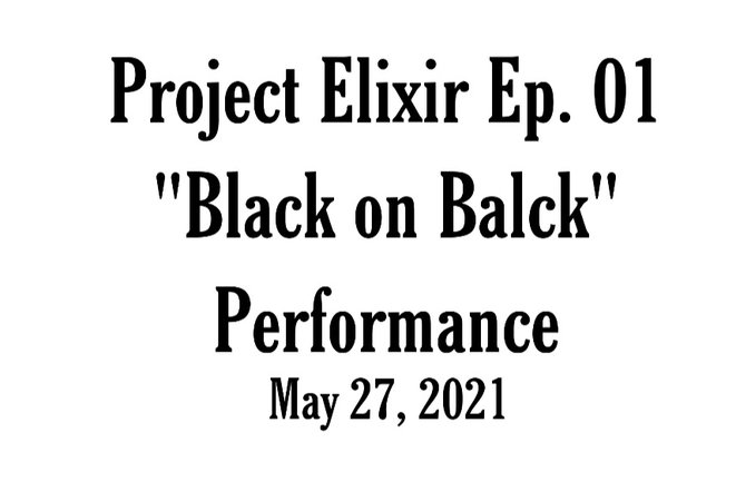 Project Elixir Ep. 01 “Black on Black”