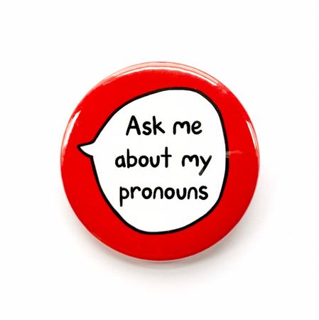 Ask me about my pronouns || sootmegs.etsy.com