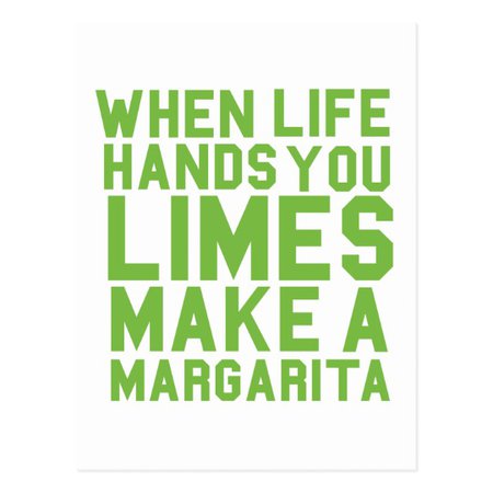 When Life Hands you Limes make a Margarita Postcard | Zazzle.com