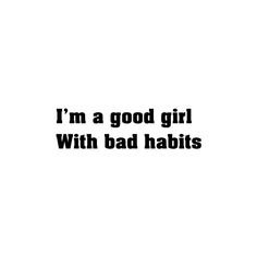 Good Girl Bad Habits text
