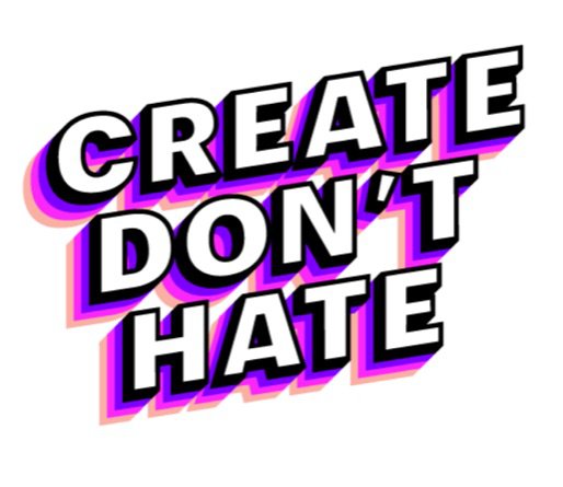 create don’t hate