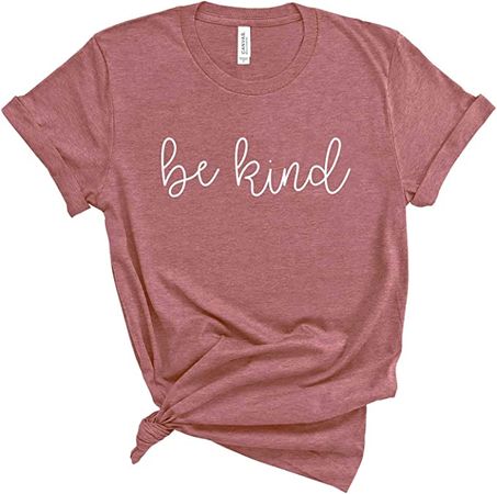 Be Kind Shirt. Kindness T-Shirt. Super Soft and Comfortable Unisex Shirt. Humanity Shirt. (Mauve, Small)