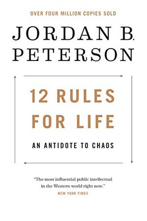 12 Rules for Life: An Antidote to Chaos - Kindle edition by Peterson, Jordan B.. Politics & Social Sciences Kindle eBooks @ Amazon.com.