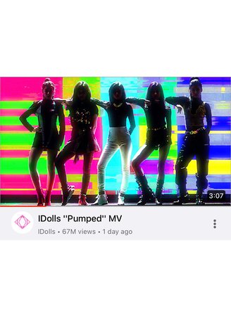 IDolls “Pumped” MV