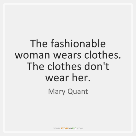 Mary Quant Quotes - uploaded by mt