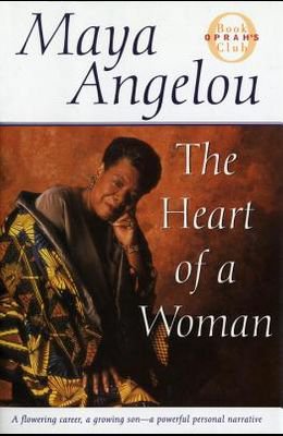 The Heart of a Woman Book By: Maya Angelou