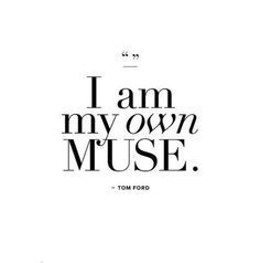 I am My own Muse