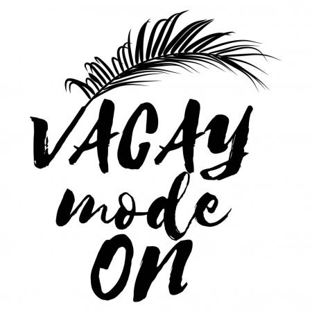 vacay mode on quotes - Google Search