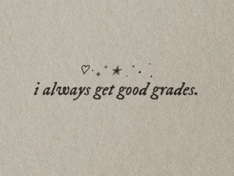 good grades