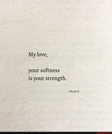 your softness is your strength quote