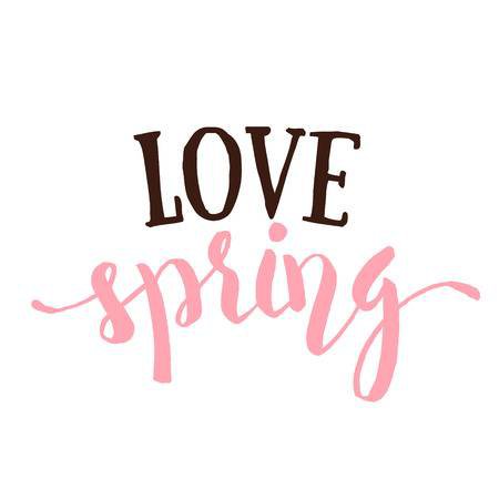 Love Spring - Hand Drawn Inspirational Quote. Spring Vector Typography.. Royalty Free Cliparts, Vectors, And Stock Illustration. Image 52984477.