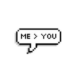 Me > You