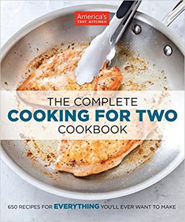 The Complete Cooking for Two Cookbook: 650 Recipes for Everything You'll Ever Want to Make: America's Test Kitchen: 9781936493838: Amazon.com: Books