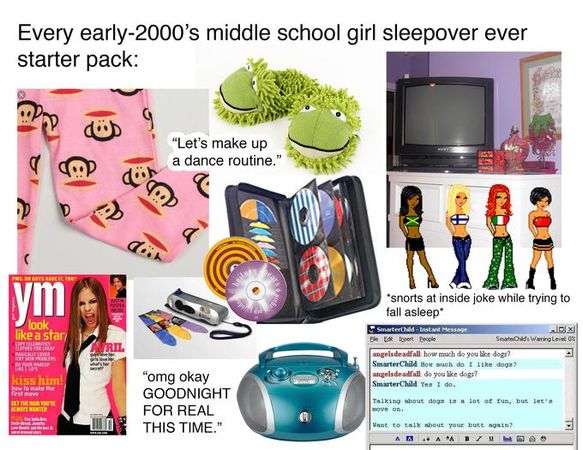 "Every early-2000s middle school girl sleepover ever" Starter Pack | /r/starterpacks | Starter Packs | Know Your Meme