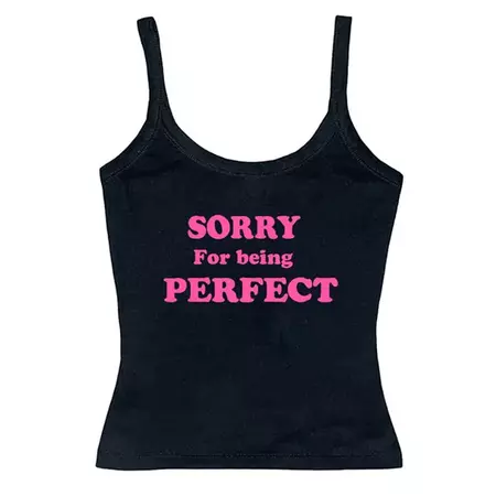 Sorry For Being Perfect Tank Top | BOOGZEL CLOTHING – Boogzel Clothing