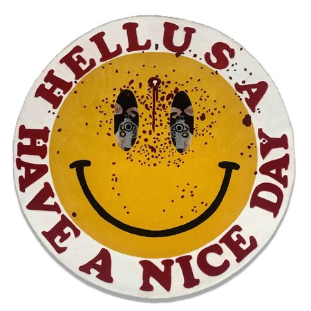 HELL, USA sur Instagram : ‘HAVE A NICE DAY’ 4X4 FOOT HAND MADE RUG. AVAILABLE IN OUR “WELCOME TO HELL” COLLECTION RELEASING SATURDAY OCTOBER 17TH AT 3PM PST