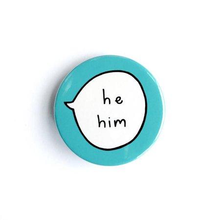 He Him. Gender Pronouns Pin Badge Button | Etsy