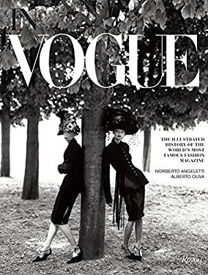 In Vogue: An Illustrated History of the World's Most Famous Fashion Magazine: Oliva, Alberto, Angeletti, Norberto, Wintour, Anna: 8601415771039: Amazon.com: Books