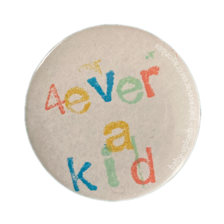 4ever a kid pin