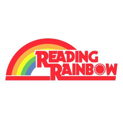 reading rainbow - Go anywhere. Be anything