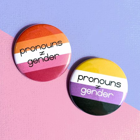 Pronouns ≠ Gender Buttons // Customizable LGBTQ+ Transgender Pride