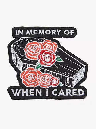 In Memory Of When I Cared Coffin Patch