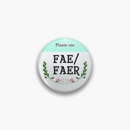 "Fae/Faer Pronouns!" Pin by PronounButtonz | Redbubble