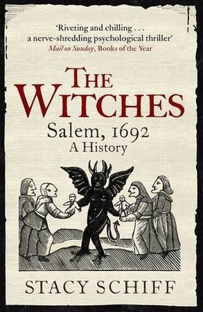 The Witches: Salem, 1692 by Stacy Schiff