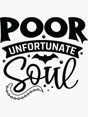 "Poor Unfortunate Soul" Sticker by Spooky-Mug-Shop | Redbubble