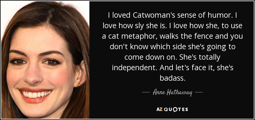 Anne Hathaway Cat Woman Quote