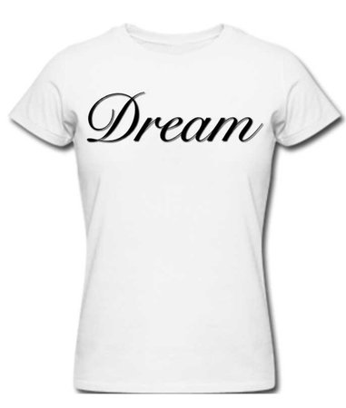 Dream Shirt