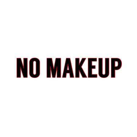 no makeup quote