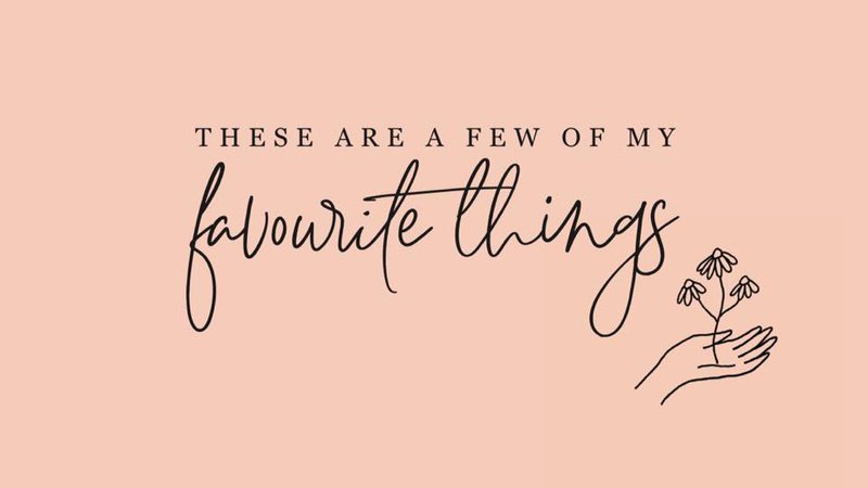 These are a Few of My Favourite Things | Facebook