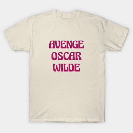 Avenge Oscar Wilde - Oscar Wilde - T-Shirt | TeePublic