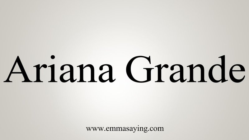 ariana grande name - Google Search