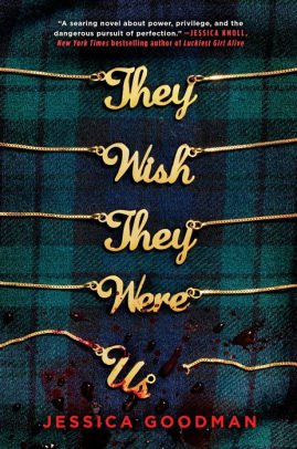 They Wish They Were Us by Jessica Goodman, Hardcover | Barnes & Noble®