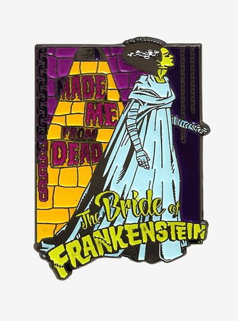 Universal Studios Monsters The Bride Of Frankenstein Made Me From The Dead Glow-In-The-Dark Enamel Pin