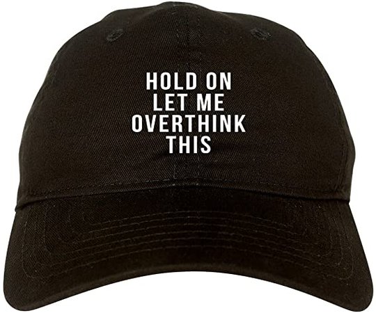 *clipped by @luci-her* Hold On Let Me Over Think This Funny Saying Dad Hat Baseball Cap Beige: Clothing