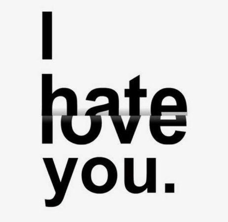 i hate/love you hate love quote quotes black white pinterest tumblr handwriting writing font filler black white you.