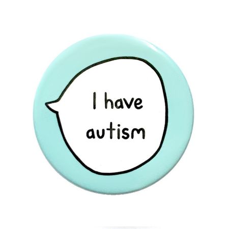 I have autism || sootmegs.etsy.com