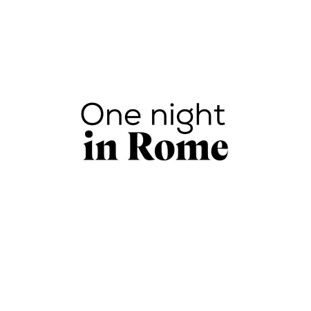 one night in Rome, Rome, text