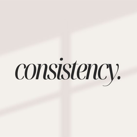 consistent consistency discipline courage text phrase aspirational quote