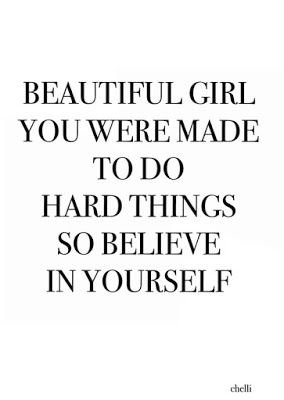 Beautiful girl, you were made to do hard things, so believe in yourself. | INFJ | Words, Inspirational quotes, Favorite quotes
