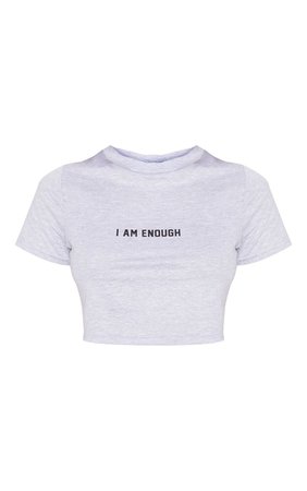 Grey I Am Enough Slogan Crop T-Shirt | Tops | PrettyLittleThing USA
