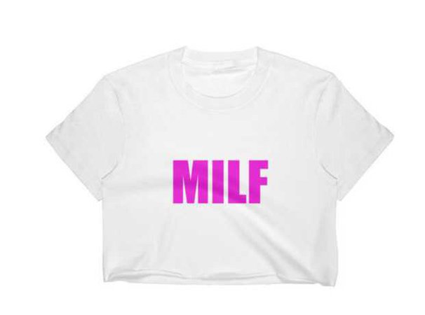 milf t shirt