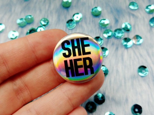 Holographic she her badge trans and non binary pronoun pins | Etsy